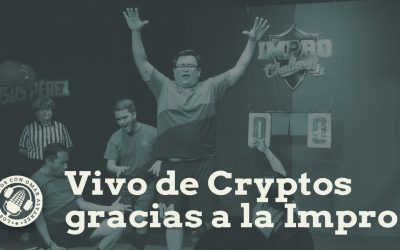 Vivo de Cryptos gracias a la Impro!
